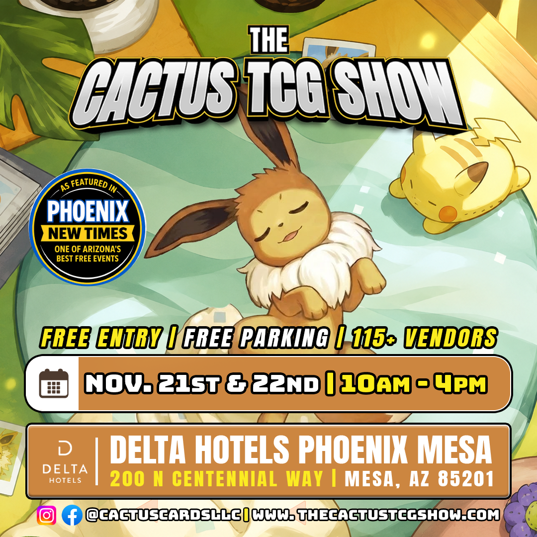 The Cactus TCG Show — November 2026 (Mesa) official flyer — November 21 & 22, 2026 at Delta Hotels Phoenix Mesa